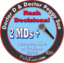 #241 - 2MDs & A Microphone - Rash Decisions - Recorded Live at Frolicon