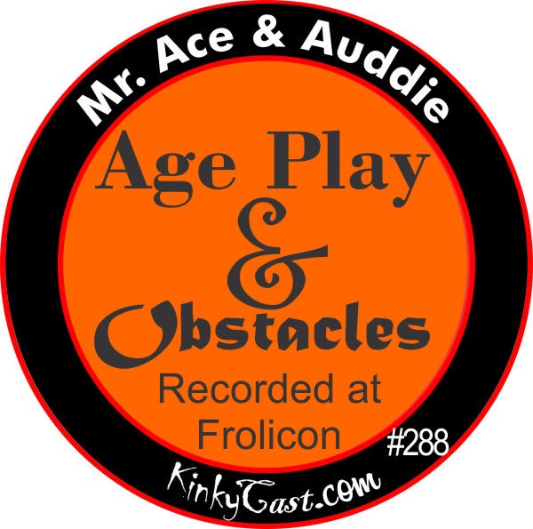 #288 - Mr Ace & Auddie - Age Play & Obstacles